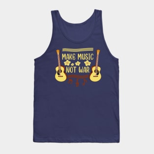 Make Music Not War Guitar Lover Music Quotes For Musician Tank Top